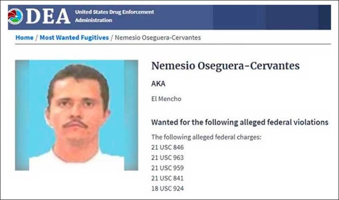 'El Mencho,' wanted in Mexico and the US.