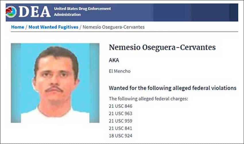 'El Mencho,' wanted in Mexico and the US.