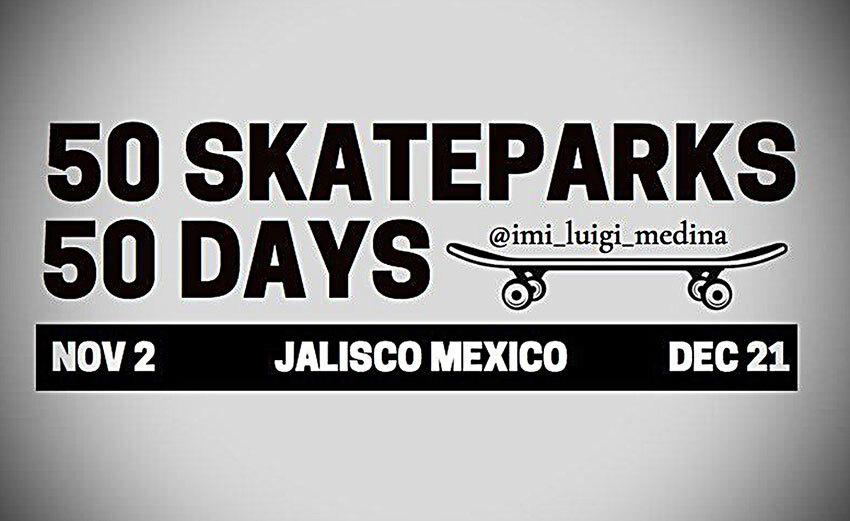 Luigi Medina’s 50-day challenge will end on Dec. 21 at Puerto Vallarta's skatepark.