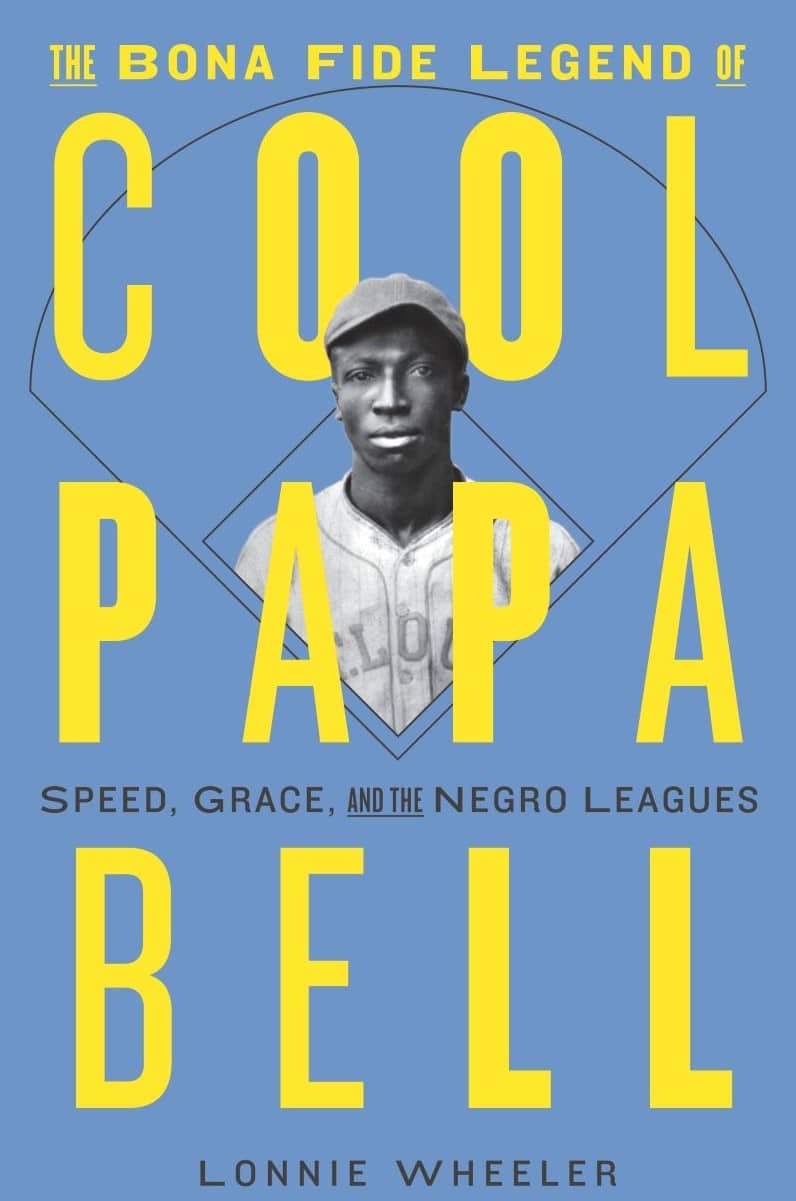 Sportswriter Lonnie Wheeler's biography of James "Cool Papa" Bell was published last month, nearly a year after Wheeler's death from cardiac arrest.