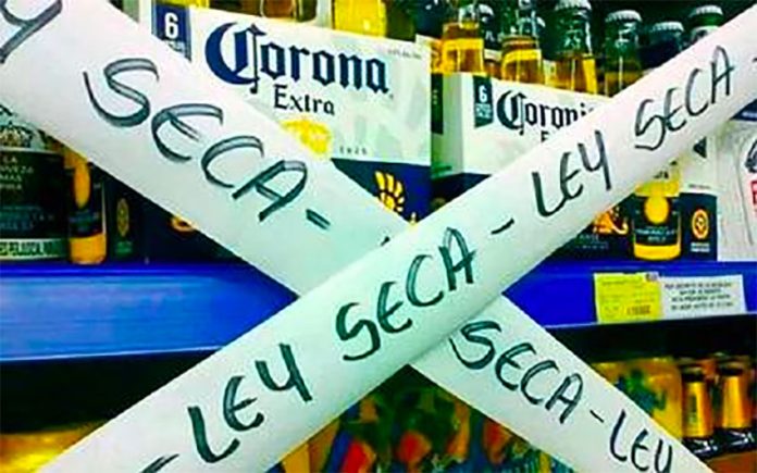 No alcohol may be sold when the ley seca, or dry law, is in effect.