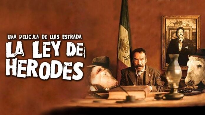 Películas mexicanas que necesitas ver: La Ley de Herodes – Ultima Fuente