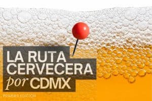 ¿Amante de la Cheve? No te pierdas la primera Ruta Cervecera en CDMX ¿Amante de la Cheve? No te pierdas la primera Ruta Cervecera en CDMX