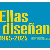 Ellas disean, 1965 2025 Ellas disean, 1965 2025