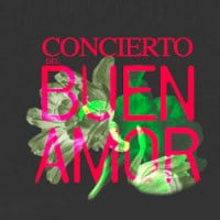 Concierto del Buen Amor Concierto del Buen Amor