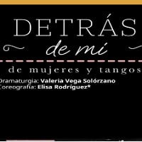 Detrás de mí, de mujeres y tangos Detrás de mí, de mujeres y tangos
