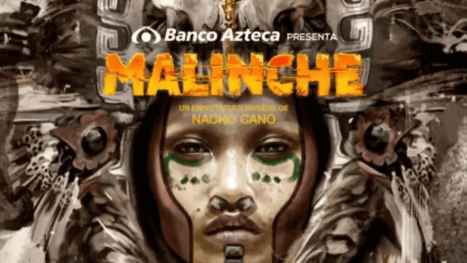 Malinche: El Musical Malinche: El Musical