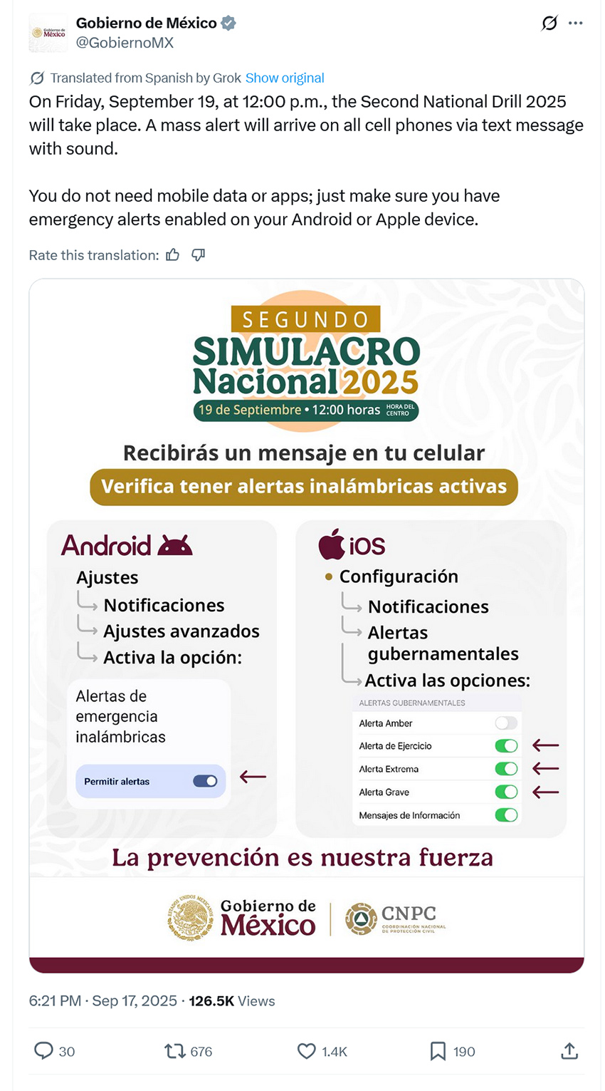 A Mexican government post on X, translated into English, reads: "On Friday, September 19, at 12:00 p.m., the Second National Drill 2025 will take place. A mass alert will arrive on all cell phones via text message with sound.You do not need mobile data or apps; just make sure you have emergency alerts enabled on your Android or Apple device."