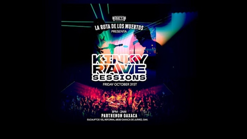 Kinky Rave Sessions in Oaxaca