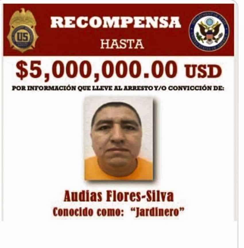 a wanted poster from the the U.S. State Department offering US $5 million for information leading to Audias Flores Silva's arrest