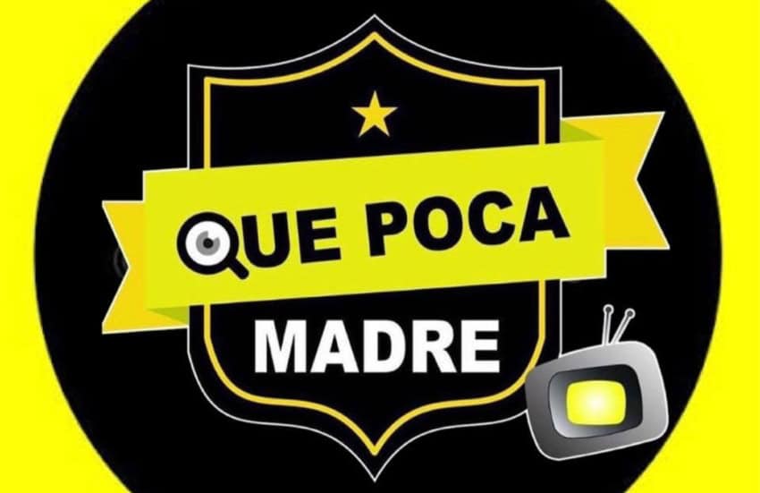Que poca madre 