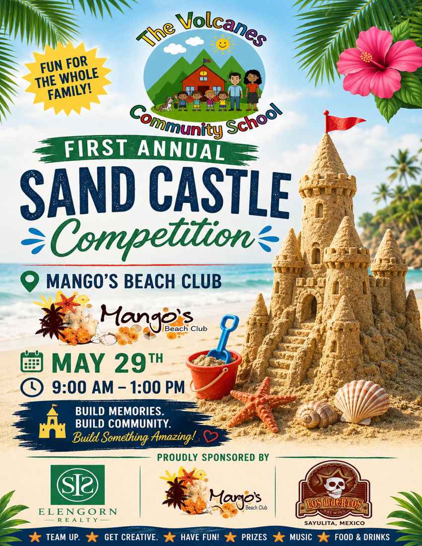 Colorful poster with an image of a sandcastle on the shore of a beach with details of the Volcanes Community School of Puerto Vallarta's first annual sandcastle building competition for families.