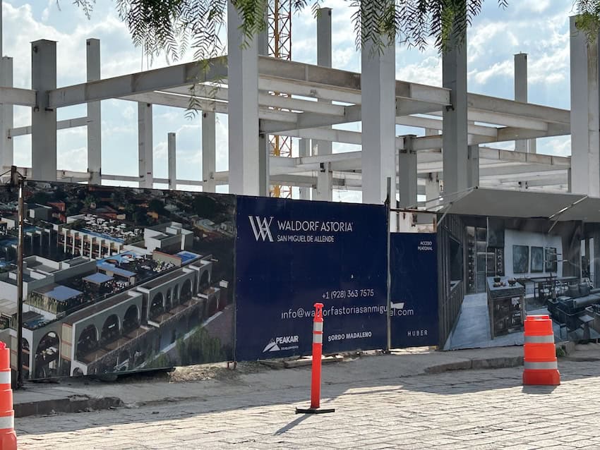 Signage promoting a new Waldorf Astoria hotel that's currently under construction in San Miguel de Allende.